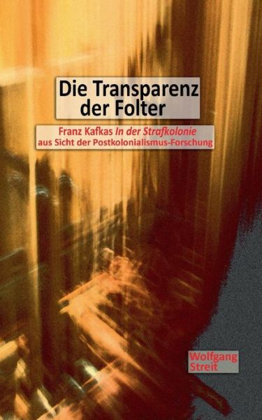 Cover for Wolfgang Streit · Die Transparenz Der Folter (Paperback Book) [German edition] (2014)