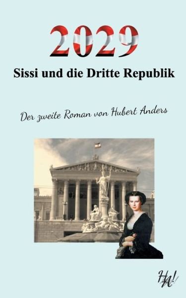 Cover for Anders · 2029 - Sissi und die Dritte Repu (Bog) (2019)