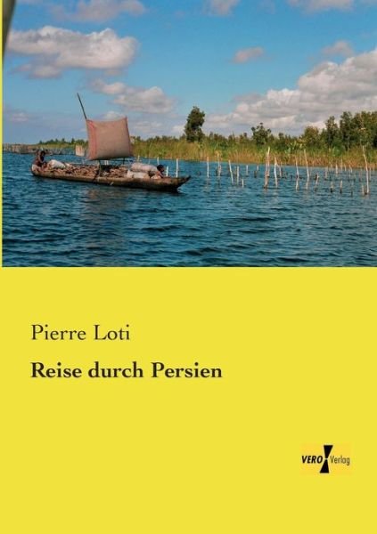 Cover for Professor Pierre Loti · Reise durch Persien (Taschenbuch) [German edition] (2019)
