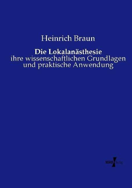 Die Lokalanästhesie - Braun - Kirjat -  - 9783737213950 - torstai 1. joulukuuta 2022