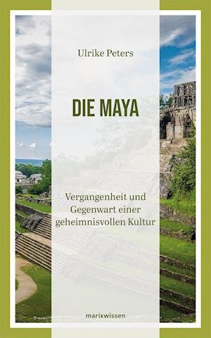 Cover for Ulrike Peters · Die Maya (Buch) (2022)