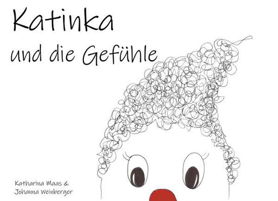 Katinka und die Gefühle - Maas - Books -  - 9783743195950 - 