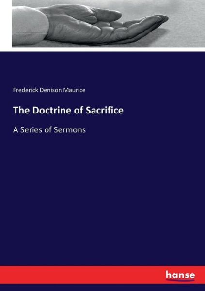 The Doctrine of Sacrifice - Maurice - Livres -  - 9783744664950 - 7 mars 2017