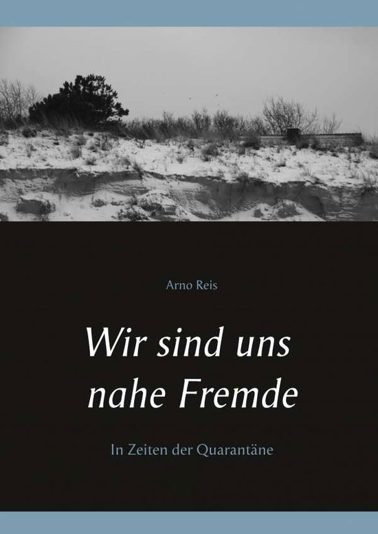 Cover for Reis · Wir sind uns nahe Fremde (Book)