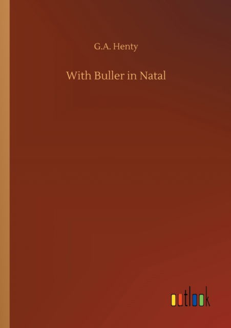 Cover for G A Henty · With Buller in Natal (Paperback Bog) (2020)