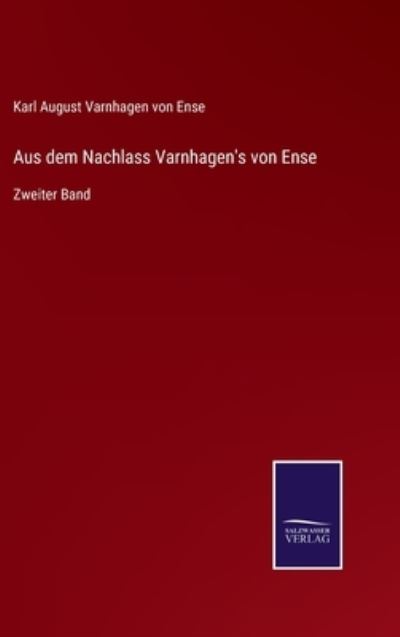 Cover for Karl August Varnhagen Von Ense · Aus dem Nachlass Varnhagen's von Ense (Hardcover Book) (2021)