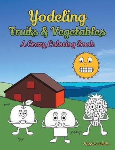 Cover for Wolke · Yodeling Fruits &amp; Vegetables (Buch) (2018)