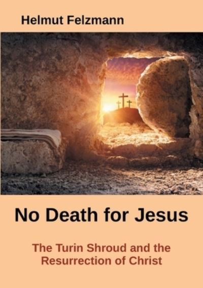 Cover for Helmut Felzmann · No Death for Jesus (Paperback Book) (2021)