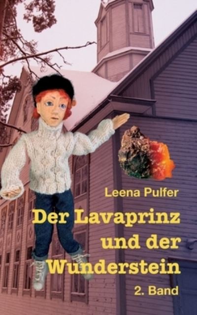 Cover for Leena Pulfer · Der Lavaprinz und der Wunderstein (Bog) (2023)