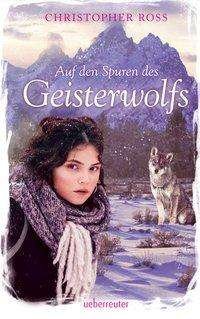 Cover for Ross · Auf den Spuren des Geisterwolfs (Buch)