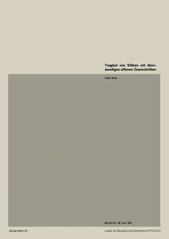Traglast Von Staben Mit Dunnwandigen Offenen Querschnitten - Institut Fur Baustatik Und Konstruktion - J Grob - Books - Birkhauser Verlag AG - 9783764307950 - 1975