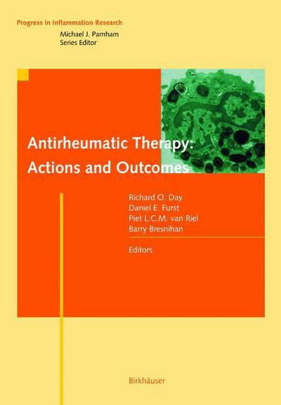 Cover for Richard O Day · Antirheumatic Therapy: Actions and Outcomes - Progress in Inflammation Research (Hardcover Book) [2005 edition] (2004)
