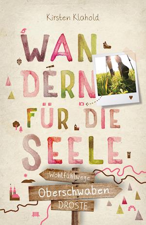 Cover for Kirsten Klahold · Oberschwaben. Wandern für die Seele (Book) (2024)