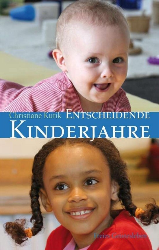Cover for Kutik · Entscheidende Kinderjahre (Buch)