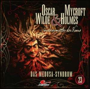 Cover for Oscar Wilde &amp; Mycroft Holmes · Sonderermittler Der Krone 23: Das Medusa-syndrom (CD) (2019)