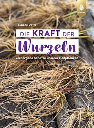 Cover for Simone Detto · Die Kraft Der Wurzeln (Book)