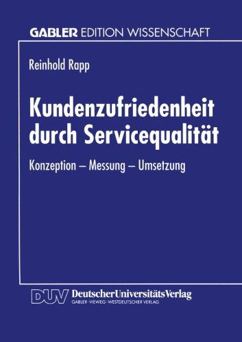 Cover for Reinhold Rapp · Kundenzufriedenheit Durch Servicequalitat: Konzeption -- Messung -- Umsetzung (Paperback Book) [1995 edition] (1995)