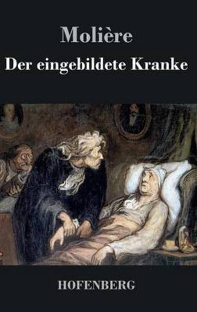 Cover for Moliere · Der Eingebildete Kranke (Gebundenes Buch) (2016)