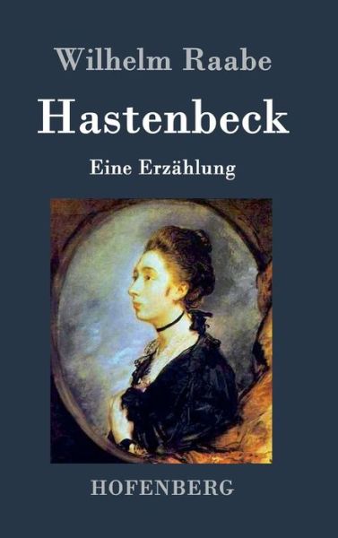 Cover for Wilhelm Raabe · Hastenbeck (Hardcover Book) (2015)