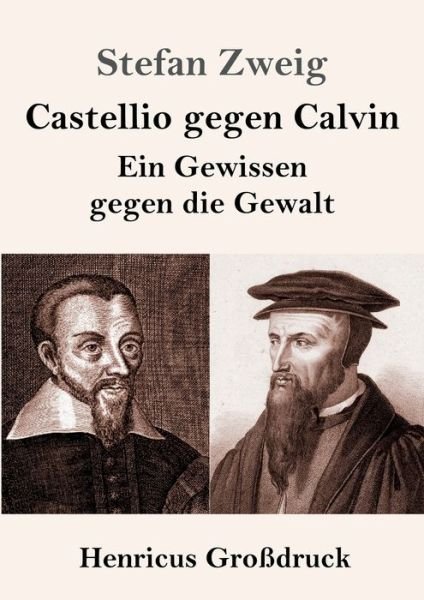 Cover for Stefan Zweig · Castellio gegen Calvin (Grossdruck) (Taschenbuch) (2019)