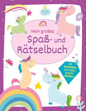 Cover for Valentina Schöttes · Mein großes Spaß- und Rätselbuch Einhörner &amp; Zauberpferde (Buch) (2022)