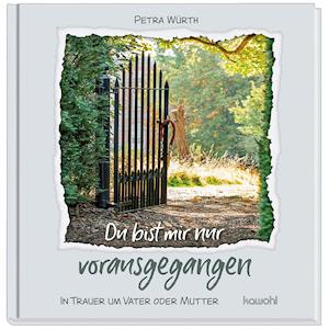 Cover for Petra Würth · Du bist mir nur vorausgegangen (Hardcover Book) (2022)