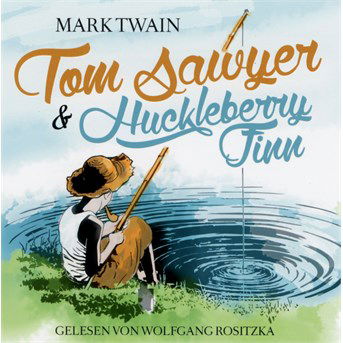 Cover for Wolfgang Mark Twain-rositzka · Tom Sawyer &amp; Huckleberry Finn (CD) (2015)