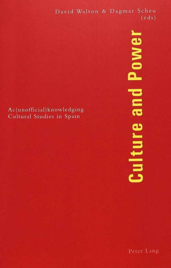 Cover for David Walton · Culture and Power: Ac (unofficial)knowledging Cultural Studies in Spain (Paperback Book) (2002)