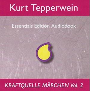 Cover for Kurt Tepperwein · Kraftquelle Märchen, Teil 2 (CD) (2018)