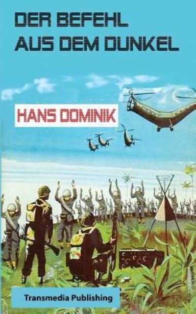 Cover for Hans Dominik · Der Befehl aus dem Dunkel (Paperback Book) (2017)