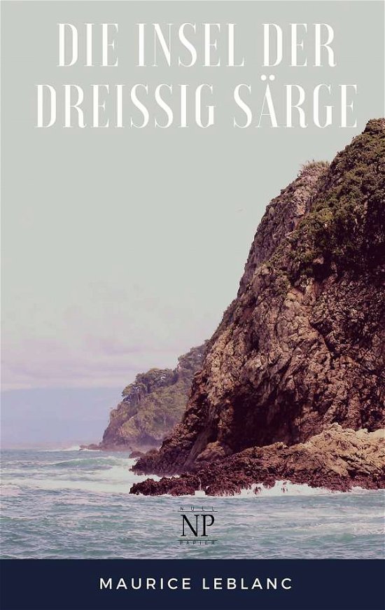 Cover for Leblanc · Die Insel der dreißig Särge (Book)