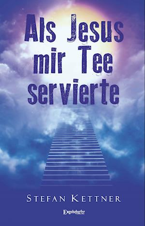 Cover for Stefan Kettner · Als Jesus mir Tee servierte (Book) (2024)