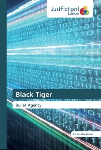 Black Tiger - Benkirane - Books -  - 9786200105950 - July 23, 2019