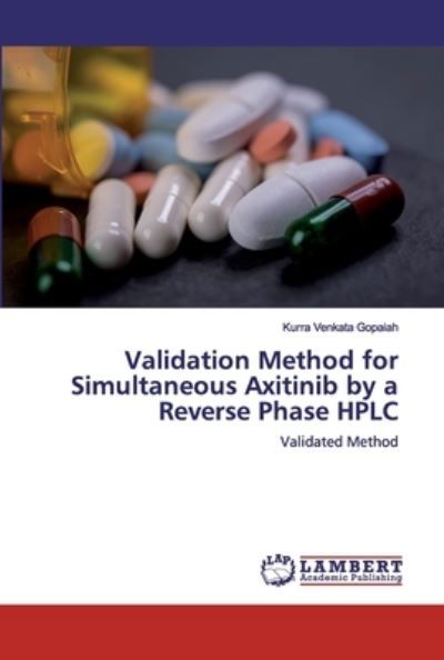 Cover for Kurra Venkata Gopaiah · Validation Method for Simultaneous Axitinib by a Reverse Phase HPLC (Paperback Bog) (2019)