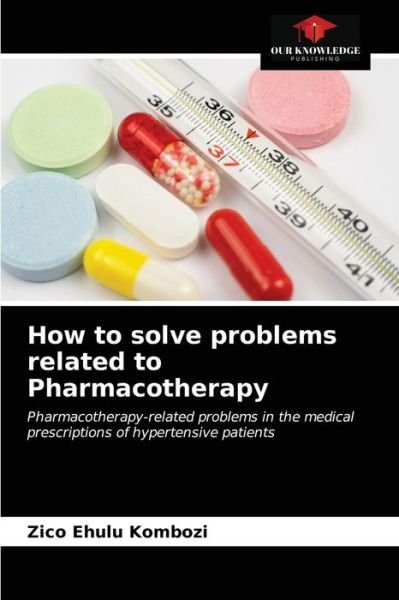 Cover for Zico Ehulu Kombozi · How to solve problems related to Pharmacotherapy (Pocketbok) (2021)