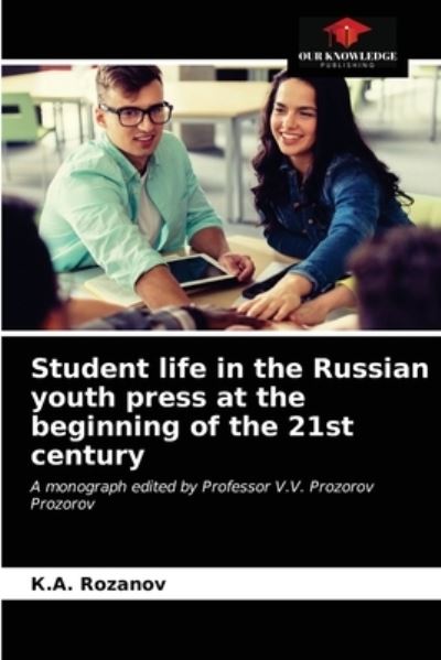Cover for ?.?. Rozanov · Student life in the Russian youth press at the beginning of the 21st century (Paperback Book) (2021)