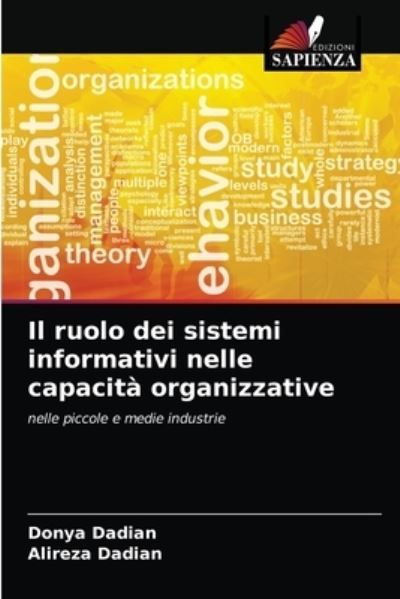 Cover for Donya Dadian · Il ruolo dei sistemi informativi nelle capacita organizzative (Paperback Book) (2021)