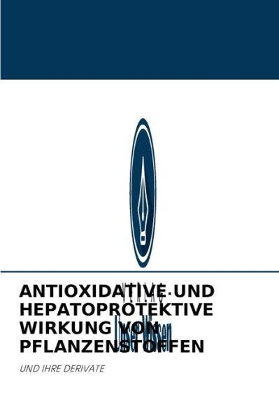 Cover for A T Kazbekova · Antioxidative Und Hepatoprotektive Wirkung Von Pflanzenstoffen (Pocketbok) (2021)
