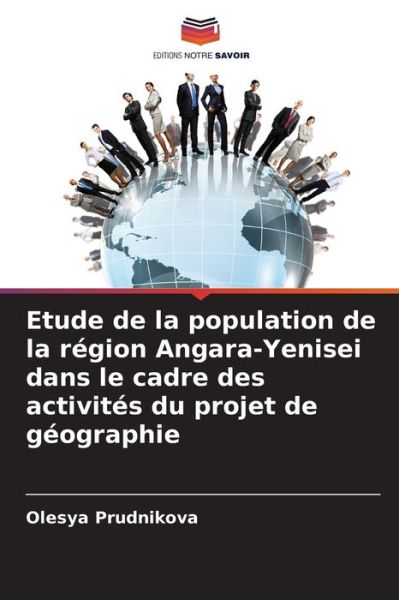 Cover for Olesya Prudnikova · Etude de la population de la region Angara-Yenisei dans le cadre des activites du projet de geographie (Paperback Book) (2021)