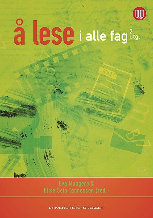 Å lese i alle fag - Eva Maagerø, Elise Seip Tønnessen (red.) - Bøker - Universitetsforlaget - 9788215024950 - 18. november 2015