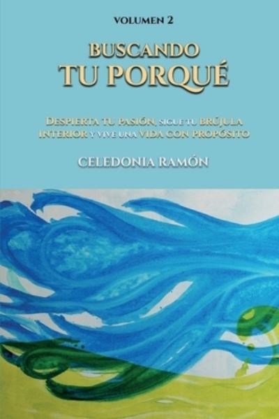 Cover for Celedonia Ramon · Buscando tu porque (Paperback Book) (2020)