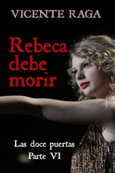 Cover for Vicente Raga · Rebeca debe morir (Paperback Book) (2019)