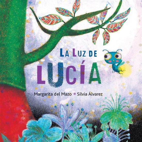 Margarita Del Mazo · La luz de Lucia (Hardcover Book) (2015)