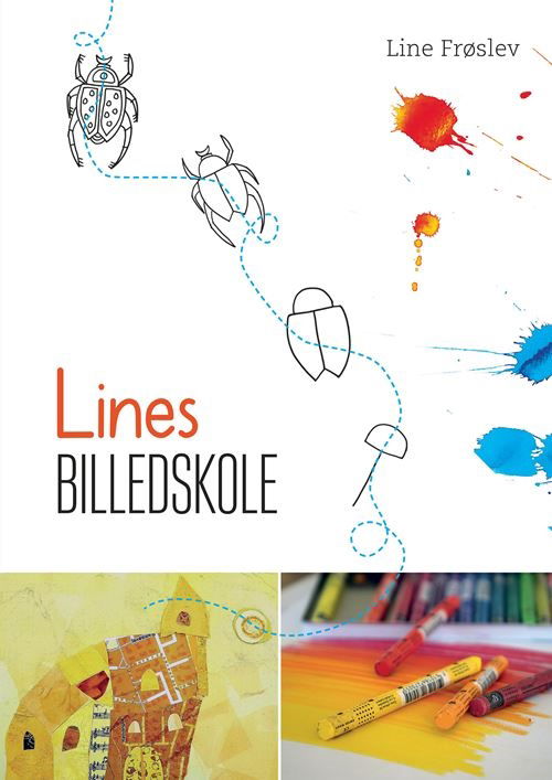 Cover for Line Frøslev · Lines billedskole (Sewn Spine Book) [1e uitgave] (2021)