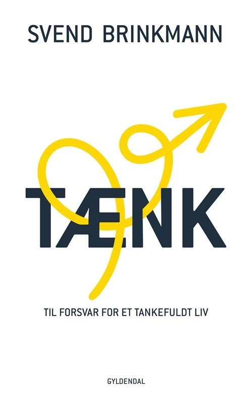 Cover for Svend Brinkmann · Tænk (Hæftet bog) [1. udgave] (2022)