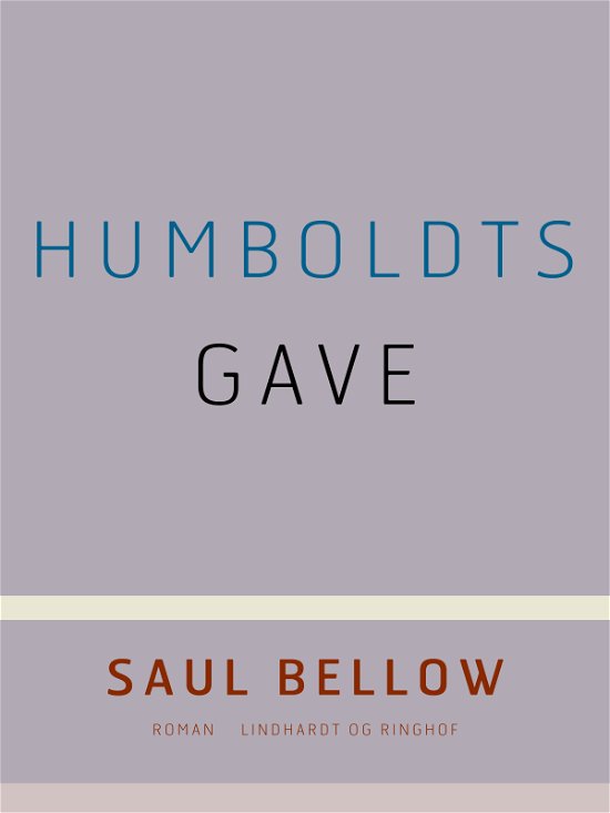Cover for Saul Bellow · Humboldts gave (Sewn Spine Book) [2.º edición] (2017)