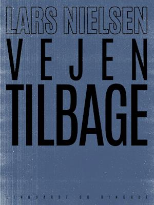 Cover for Lars Nielsen · Vejen tilbage (Sewn Spine Book) [1st edition] (2019)