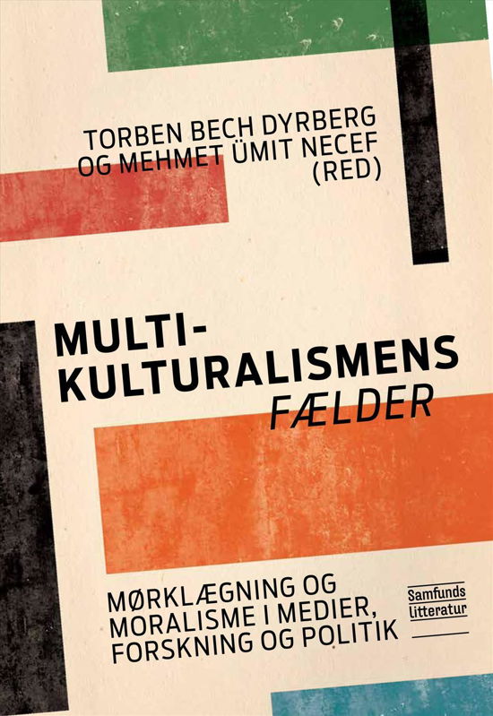 Cover for Mehmet Ümit Necef Torben Bech Dyrberg · Multikulturalismens fælder (Paperback Bog) [1. udgave] (2016)