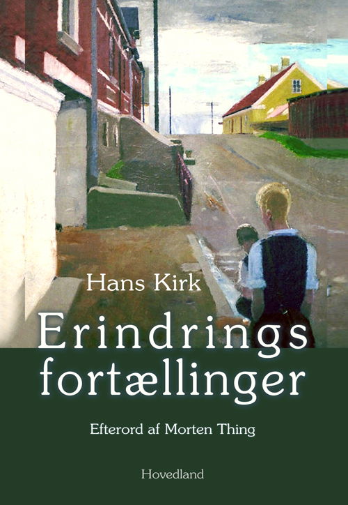 Cover for Hans Kirk · Erindringsfortællinger (Sewn Spine Book) [1. Painos] (2018)