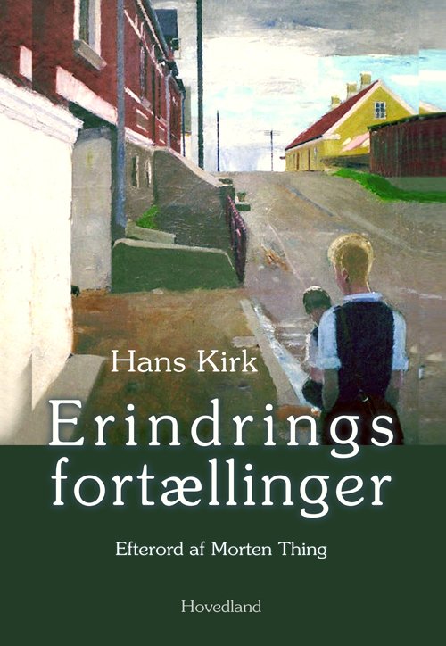 Cover for Hans Kirk · Erindringsfortællinger (Hæftet bog) [1. udgave] (2018)
